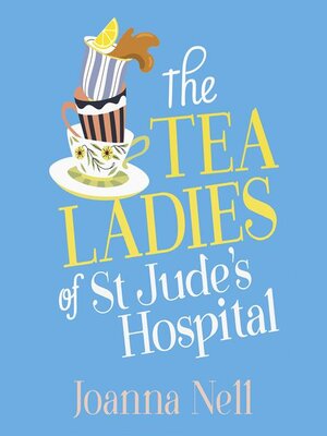 cover image of The Tea Ladies of St Jude's Hospital